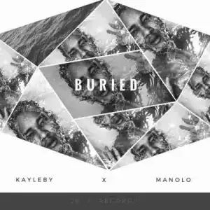 Caleb - Buried (ft Manolo)
